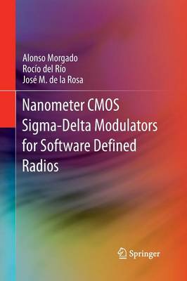 Nanometer CMOS Sigma-Delta Modulators for Software Defined Radio