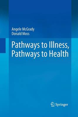 Pathways to Illness, Pathways to Health