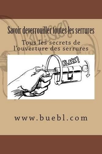 Savoir deverrouiller toutes les serrures