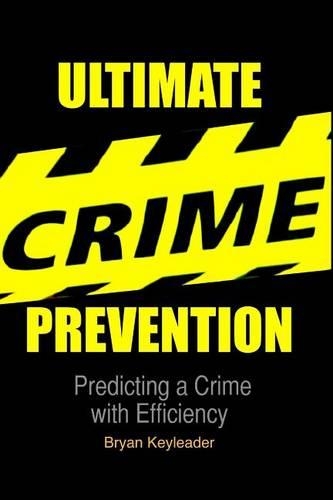 Ultimate Crime Prevention