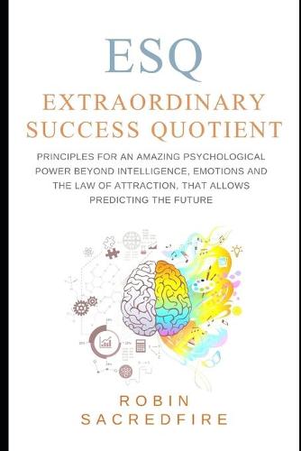 ESQ - Extraordinary Success Quotient(TM)