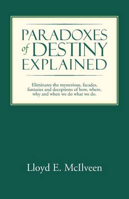 Paradoxes of Destiny Explained