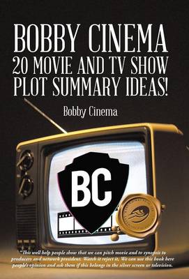 Bobby Cinema 20 Movie and Tv Show Plot Summary Ideas!