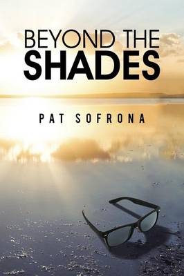 Beyond the Shades