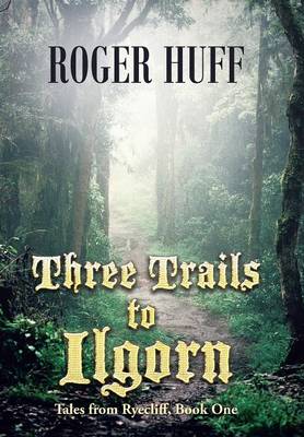 Three Trails to Ilgorn
