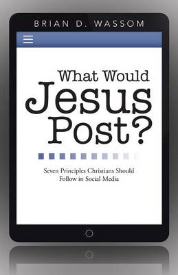 What Would Jesus Post?