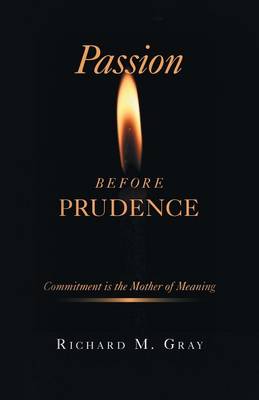Passion before Prudence