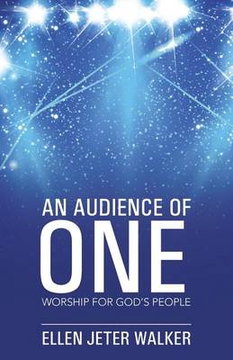 An Audience of One
