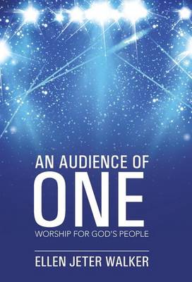 An Audience of One
