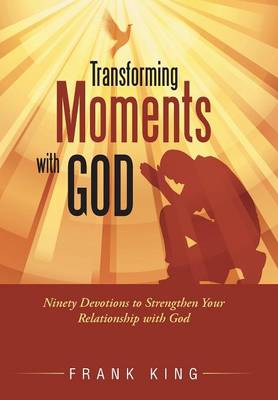 Transforming Moments with God