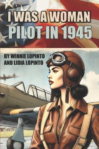 I was a woman pilot in 1945