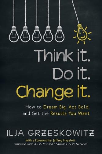 Think it. Do it. Change it.