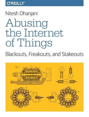 Abusing the Internet of Things