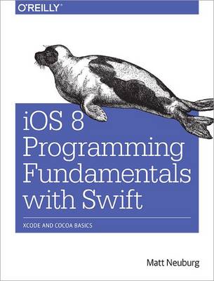 iOS 8 Programming Fundamentals with Swift