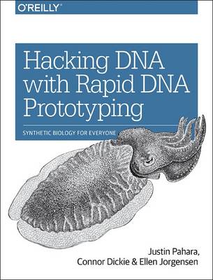 Hacking DNA with Rapid DNA Prototyping