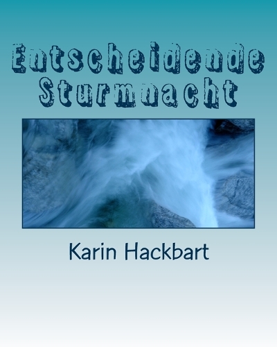 Entscheidende Sturmnacht