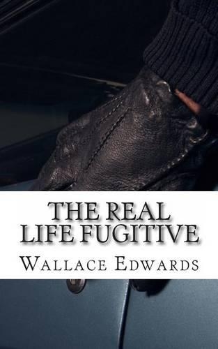 The Real Life Fugitive