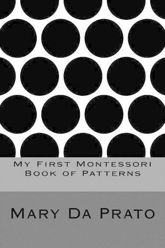My First Montessori Book of Patterns