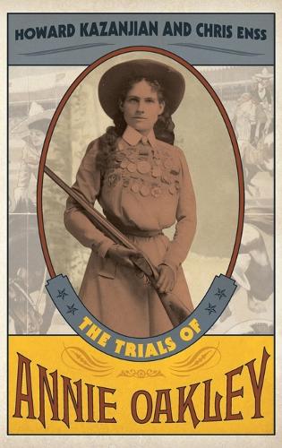 The Trials of Annie Oakley