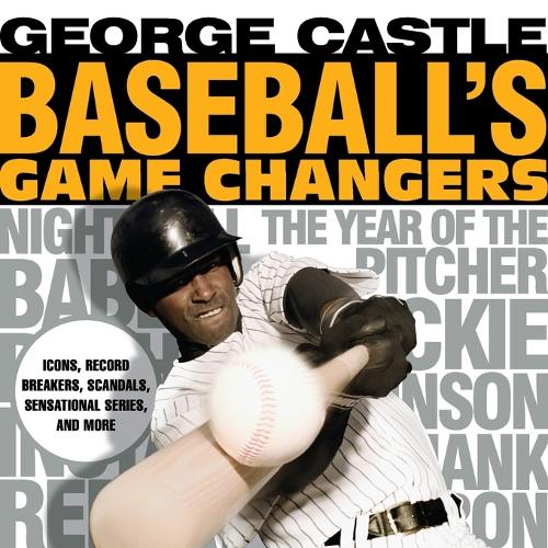 Baseball's Game Changers