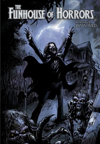 Funhouse Of Horrors (A Novel By Jazan Wild)