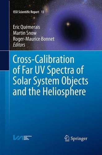 Cross-Calibration of Far UV Spectra of Solar System Objects and the Heliosphere