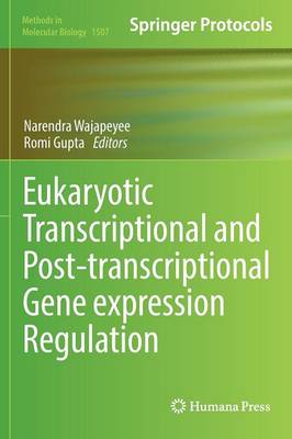 Eukaryotic Transcriptional and Post-Transcriptional Gene Expression Regulation