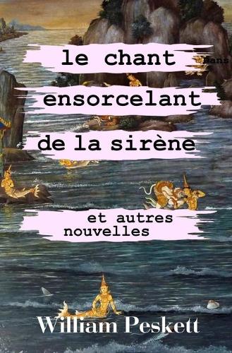 Le Chant Ensorcelant de la Sirene