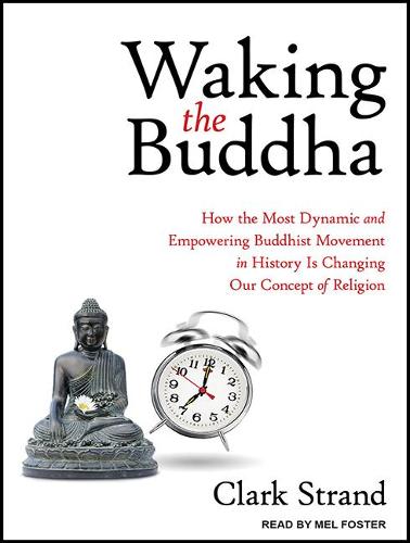 Waking the Buddha