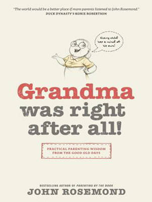 Grandma Was Right after All!