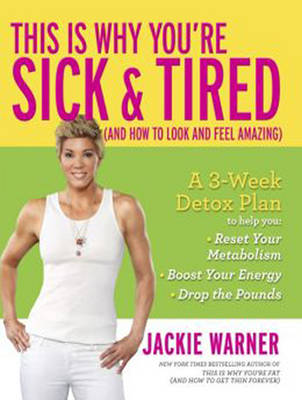 This Is Why You're Sick and Tired