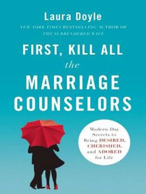 First, Kill All the Marriage Counselors