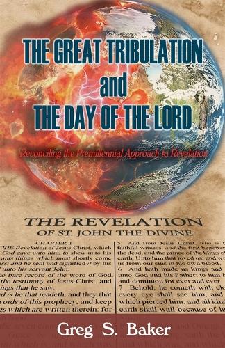 The Great Tribulation And The Day of the Lord