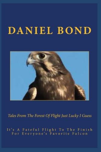 Tales From The Forest Of Flight Just Lucky I Guess