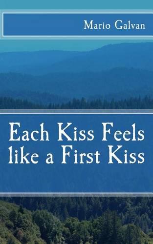 Each Kiss Feels like a First Kiss