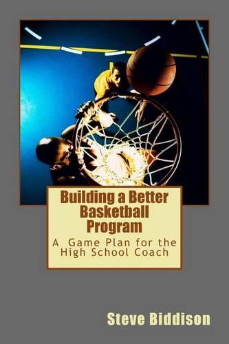 Building a Better Basketball Program