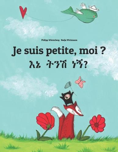 Je suis petite, moi ? እኔ ትንሽ ነኝ?