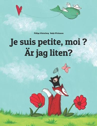 Je suis petite, moi ? AEr jag liten?