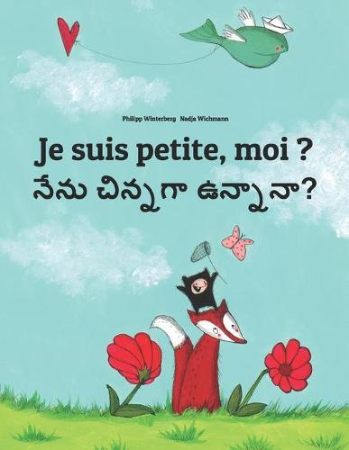 Je suis petite, moi ? నేను? చిన్నదానా?