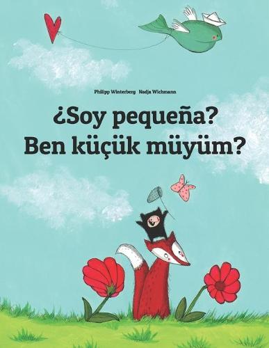?Soy pequena? Ben kucuk muyum?