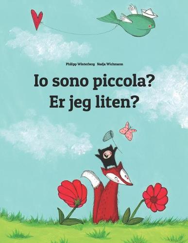 Io sono piccola? Er jeg liten?