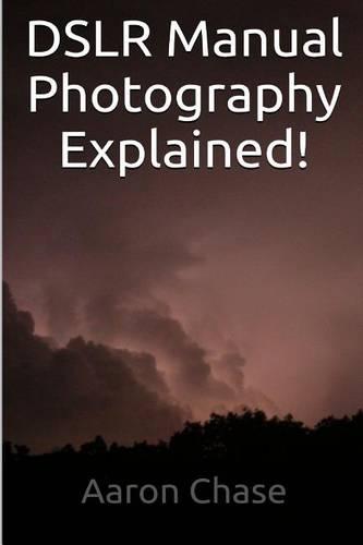 DSLR Manual Photography Explained! - How to Use Manual Mode...
