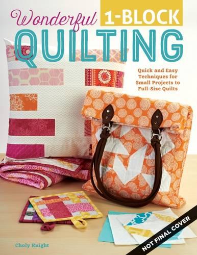Wonderful One-Block Quilting