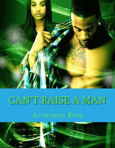 Can't Raise A Man