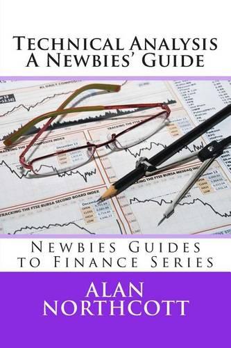 Technical Analysis A Newbies' Guide