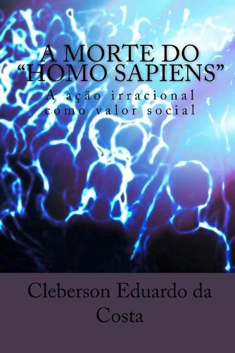 A Morte do Homo Sapiens