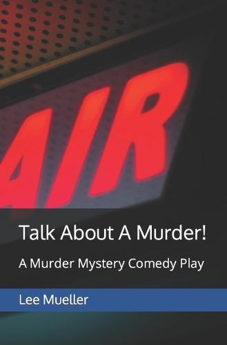 Talk About A Murder!