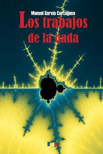 Los trabajos de la nada