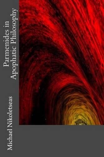 Parmenides in Apophatic Philosophy