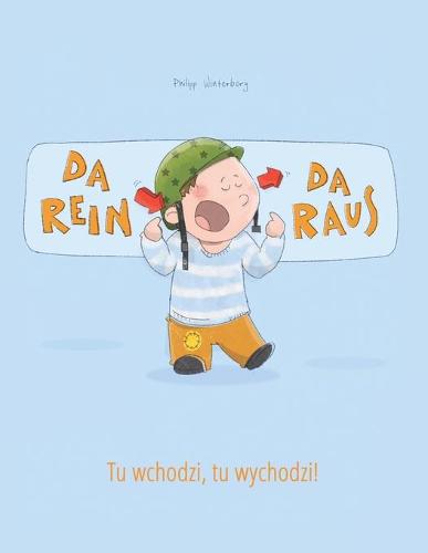 Da rein, da raus! Tu wchodzi, tu wychodzi!